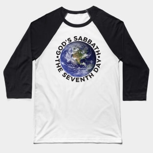 God's Sabbath The Seventh Day - Earth Baseball T-Shirt